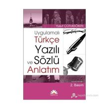 UYGULAMALI TÜRKÇE YAZILI VE SÖZLÜ ANLATIM - YUSUF ÇOTUKSÖKEN