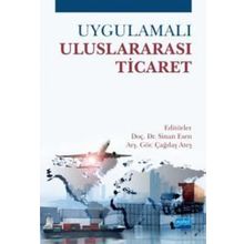 Uygulamalı Uluslararası Ticaret - Nobel Akademi Yayınları