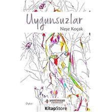 Uygunsuzlar - Neşe Koçak
