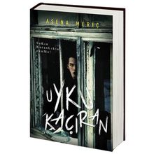 Uyku Kaçıran - Asena Meriç