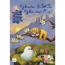 Uykucu Sılot'la Uykusuz Kivi - Çağatay Akyol - İpek Arman