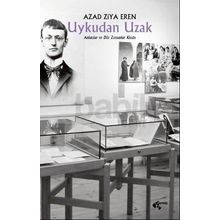 Uykudan Uzak - Azad Ziya Eren
