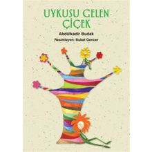 UYKUSU GELEN ÇİÇEK - ABDÜLKADİR BUDAK