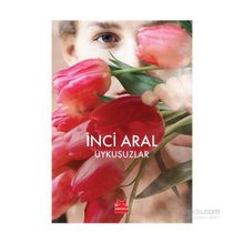 Uykusuzlar - İnci Aral
