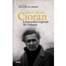 Uykusuzluk Göğünde Bir Dolunay - Emil Michel Cioran