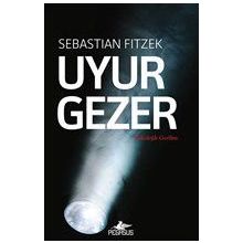 Uyurgezer - Sebastian Fitzek