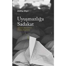 Uyuşmazlığa Sadakat - Zeliha Dişçi