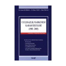 UYUŞMAZLIK MAHKEMESI KARAR ÖZETLERİ CILTLI - S. DEMIRKOL, Ö.TEKIN, N. TOKTAŞ