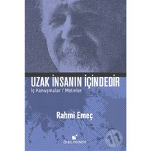 Uzak İnsanın İçindedir - Rahmi Emeç