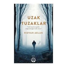 Uzak Tuzaklar - Rıdvan Aklan