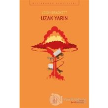 Uzak Yarın - Leigh Brackett