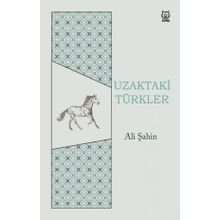 Uzaktaki Türkler - Ali Şahin