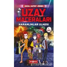 Uzay Maceraları - Karanlıklar Ülkesi 1 - Nazlı Aspay Sener