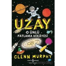 Uzay O Ünlü Patlama Hikayesi Glenn Murphy Türkiye İş Bankası Kültür Yayınları