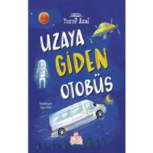 Uzaya Giden Otobüs - Nesil Çocuk Yayınları