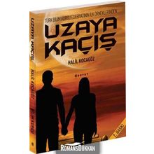 UZAYA KAÇIŞ - HALIL KOCAGÖZ