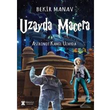 Uzayda Macera - Astronot Kamil Uzayda - Bekir Manav