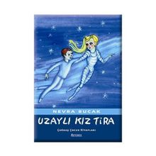 UZAYLI KIZ TIRA - NEVRA BUCAK