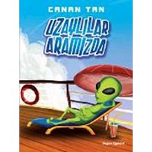 Uzaylılar Aramızda - Canan Tan