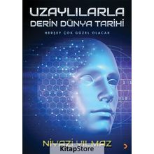 Uzaylılarla Derin Dünya Tarihi - Niyazi Yılmaz