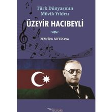 Üzeyir Hacıbeyli - Zemfira Seferova