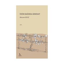 ÜZÜM BAĞINDA SERENAT - MERYEM KILIÇ