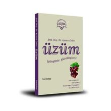 ÜZÜM İYİLEŞTİRİR, GÜZELLEŞTİRİR - AYSUN ÇETİN