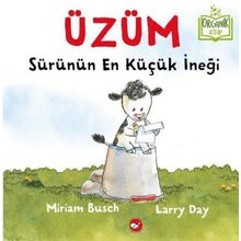 Üzüm - Sürünün En Küçük İneği - Miriam Busch