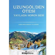 Uzungöl'den Ötesi; Yayla'da Horon Sesi - Abdurrahman Yıldırım