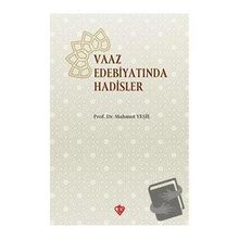 Vaaz Edebiyatında Hadisler - Mahmut Yeşil - Diyanet Vakfı Yayınları