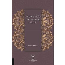 Va'd ve Va’id Ekseninde Hulf - Hamdi Akbaş