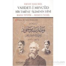 Vahdet- i Mevcud Bir Tabi’at Aliminin Dini - Ernst Haeckel