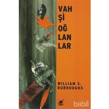 Vahşi Oğlanlar - William S. Burroughs