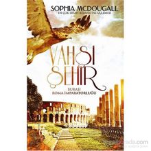 Vahşi Şehir - Sophia McDougall