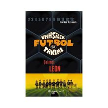 Vahşiler Futbol Takımı 1 - Çalımcı Leon Ciltli - Joachim Masannek