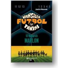 Vahşiler Futbol Takımı 10 - 10 Numaralı Marlon Ciltli - Joachim Masannek