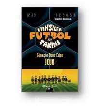 VAHŞİLER FUTBOL TAKIMI 11 GÜNEŞLE DANS EDEN JOJO - JOACHIM MASANNEK