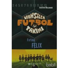 VAHŞİLER FUTBOL TAKIMI 2 / FIRTINA FELIX - JOACHIM MASANNEK