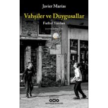 Vahşiler ve Duygusallar - Javier Marias