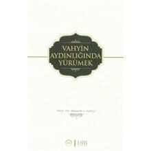 Vahyin Aydınlığında Yürümek - İbrahim H. Karslı