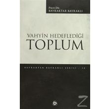 Vahyin Hedeflediği Toplum - Bayraktar Bayraklı