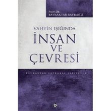 Vahyin Işığında İnsan Ve Çevresi - Bayraktar Bayraklı