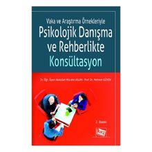 Vaka ve Araştırma Örnekleriyle Psikolojik Danışma ve Rehberlikte Konsültasyon Anı Yayıncılık
