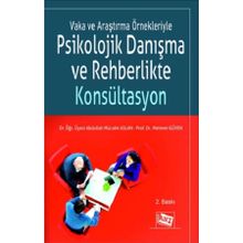 Vaka ve Araştırma Örnekleriyle Psikolojik Danışma ve Rehberlikte Konsültasyon Anı Yayıncılık