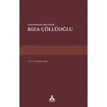 Vakfedilmiş Bir Ömür - Rıza Çöllüoğlu - Mustafa Aşkar