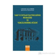 VAKIF VE İKTISADI İŞLETMELERINDE MUHASEBE VE VERGILENDIRME DÜZENI - DURAN ERDEM