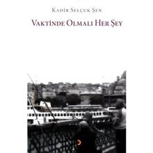 VAKTINDE OLMALI HER ŞEY - GENEL