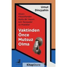 Vaktinden Önce Mutsuz Olma - Umut Dinçşahin