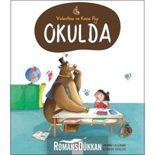 Valentine ve Koca Ayı Okulda - Orianne Lallemand