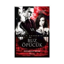 VAMPIR AKADEMISI 2 BUZ ÖPÜCÜK - RICHELLE MEAD